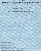 Geslaagde module Scheidegger Coördineren en Organiseren - MHBO Leidinggeven in Zorg en Welzijn - Cijfer 8 in 2021