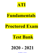 ATI Fundamentals Proctored Exam Test Bank 2020/2021 | COMPLETE COMPREHENSIVE GUIDE FOR ATI 2022