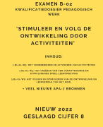 Kwalificerend Examen B-02 - Stimuleer en volg de ontwikkeling door activiteiten - kwalificatiedossier Pedagogisch werken - Geslaagd 2022 cijfer 8