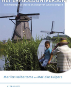 Het erfgoeduniversum samenvatting alle hoofdstukken, Marlite Halbertsma, Marieke Kuipers (Cultureel erfgoed)