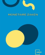 Economie samenvatting Monetaire zaken H1t/mH3 lweo 2e druk