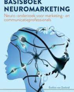 Basisboek neuromarketing samenvatting ISBN: 9789046905180 gehele boek