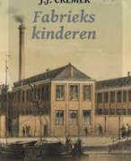 Boekverslag & Samenvatting - Fabriekskinderen, J.J. Cremer