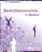 Samenvatting Bedrijfseconomie (in balans) Hoofdstuk 11 t/m 13