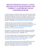 HESI PN PHARMACOLOGY LATEST 2022-2023 EXAM 160 QUESTIONS AND CORRECT ANSWERS(DETAILED ANSWERS)|AGRADE