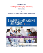 Test Bank For Leading and Managing in Nursing 8th Edition by Patricia S. Yoder-Wise, Susan Sportsman |All Chapters, Complete Q & A, Latest|