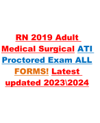 RN 2019 Adult  Medical SurgicalATI  Proctored Exam ALL FORMS!Latest  updated 2023\2024