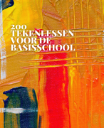 200 Tekenles-ideeen voor de basisschool