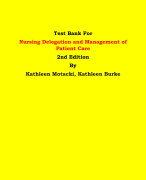 Test Bank For Nursing Delegation and Management of Patient Care 2nd Edition By Kathleen Motacki, Kathleen Burke | Chapter 1 – 21, Latest Edition|