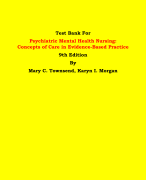 Test Bank For Psychiatric Mental Health Nursing: Concepts of Care in Evidence-Based Practice 9th Edition By Mary C. Townsend, Karyn I. Morgan | Chapter 1 – 32, Latest Edition|