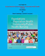 Test Bank - Foundations for Population Health in Community Public Health Nursing 5th Edition By Marcia Stanhope, Jeanette Lancaster | Chapter 1 – 32, Complete Guide 2023|
