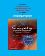 Test Bank - Applied Pathophysiology  A Conceptual Approach to the  Mechanisms of Disease  3rd Edition By  Carie A. Braun, Cindy M. Anderson | Chapter 1 – 18, Complete Guide 2023|