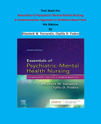Test Bank - Essentials of Psychiatric Mental Health Nursing  A Communication Approach to Evidence-Based Care  4th Edition By Elizabeth M. Varcarolis, Chyllia Dixon | Chapter 1 – 28