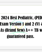 2023 - 2024 Hesi Pediatric, (PEDS) Exit Actual Exam Version 1 and 2 (V1 & V2) - All Q&As (Brand New)