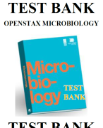 OPENSTAX MICROBIOLOGY TEST BANK OpenStax Microbiology THIS TEST BANK COVERS ALL CHAPTERS 1-26 OF THE