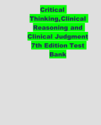 Critical Thinking,Clinical Reasoning and Clinical Judgment  7th Edition Test Bank 