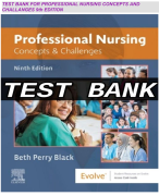 TEST BANK FOR PROFESSIONAL NURSING CONCEPTS AND  CHALLANGES 9th EDITION