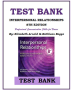 INTERPERSONAL RELATIONSHIPS 8TH EDITION- Professional Communication Skills for Nurses BY Elizabeth Arnold & Kathleen Boggs TEST BANK