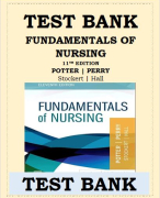 TEST BANK FOR FUNDAMENTALS OF NURSING 11TH EDITION POTTER PERRY STOCKERT & HALL NEWEST EDITION 2022/2023