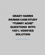 GRADY HARRIS IHUMAN CASE STUDY “TUMMY ACHE” QUESTIONS WITH 100% VERIFIED SOLUTION