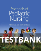 Test Bank for Essentials of Pediatric Nursing, 3rd Edition, Terri Kyle, Susan Carman All chapters | A+ ULTIMATE GUIDE 2022