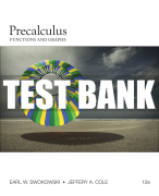 Test Bank For Precalculus: Functions and Graphs - 12th - 2017 All Chapters