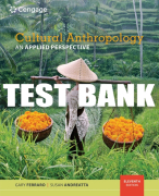 Test Bank For Cultural Anthropology: An Applied Perspective - 11th - 2018 All Chapters