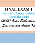 FINAL EXAM 1 Hartman’s Nursing Assistant Care: The Basics (2023) Exam Elaborations Questions and Answer Key FINAL EXAM 2 Hartman’s Nursing Assistant Care: The Basics (2023) Exam Elaborations Questions and Answer Key