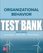 Test Bank For Organizational Behavior: Improving Performance and Commitment in the Workplace, 8th Edition All Chapters
