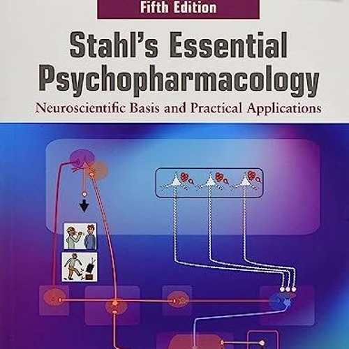  Practice Questions for Stahl’s Essential Psychopharmacology 5th Edition Test Bank 